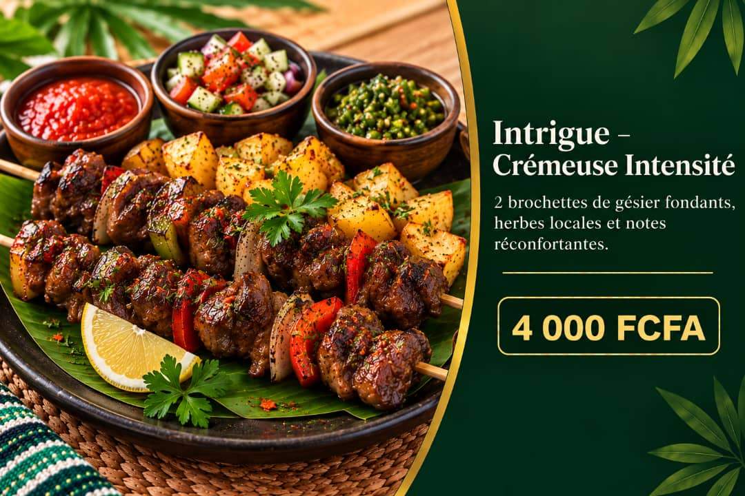 Intrigue — Crémeuse Intensité, 2 brochettes de gésiers fondants, herbes locales et notes réconfortantes, 4 000 FCFA